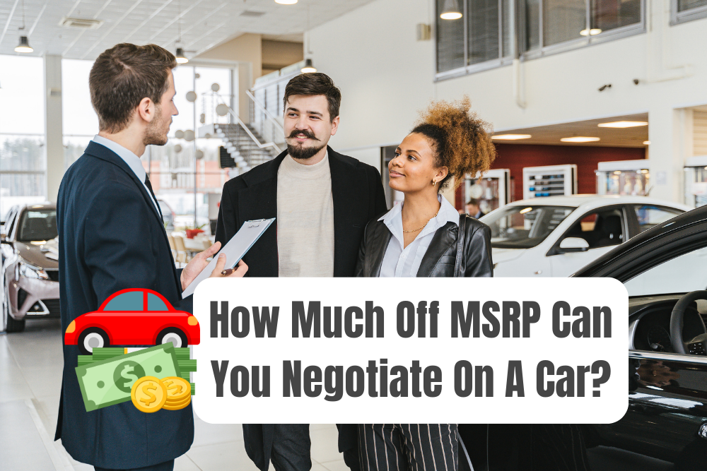 How Much Off The MSRP Can I Negotiate On Getting A New Car?
