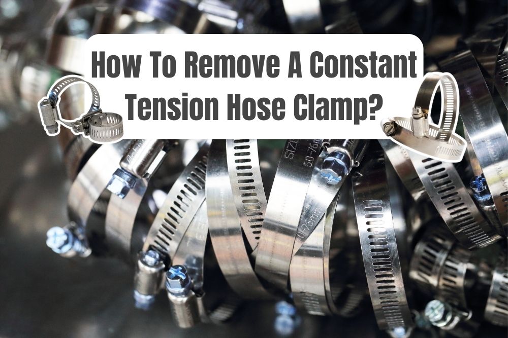Best Way To Remove Hose Clamps at Juliana Smith blog