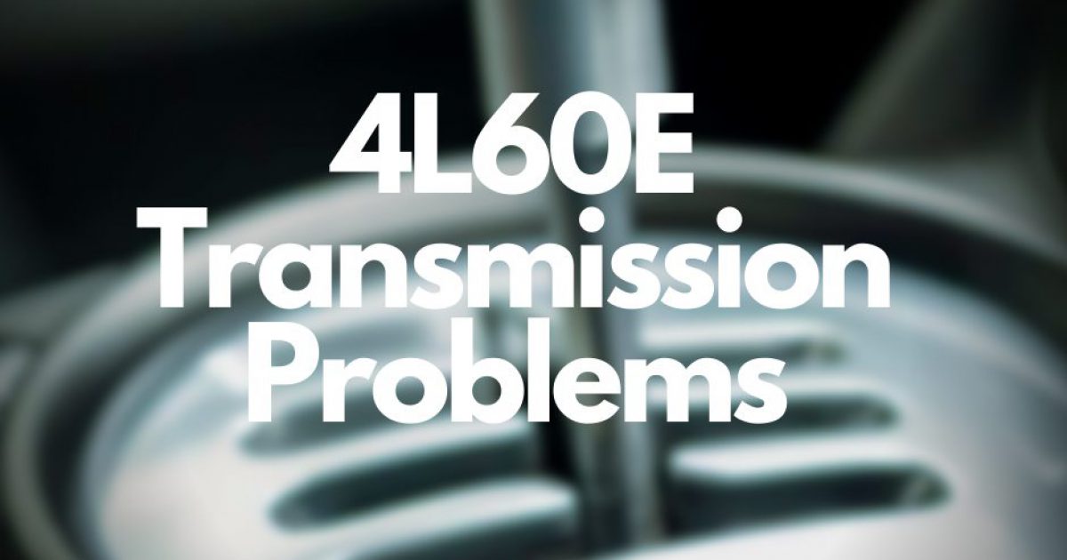 1996 Chevy 1500 Transmission Problems 