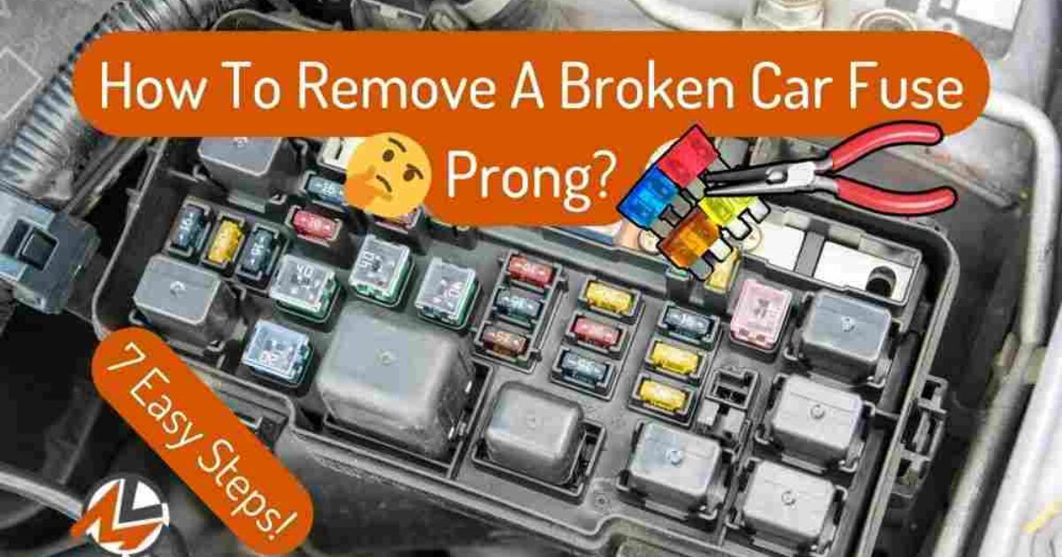 How To Remove Broken Fuse Prong From Car Broke A Fuse Tip?