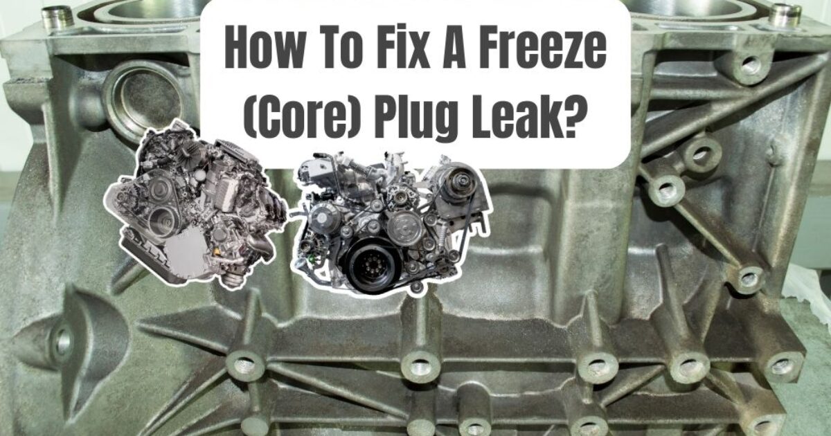 How To Fix A Freeze Plug Leak Stop & Repair Leaking Coolant
