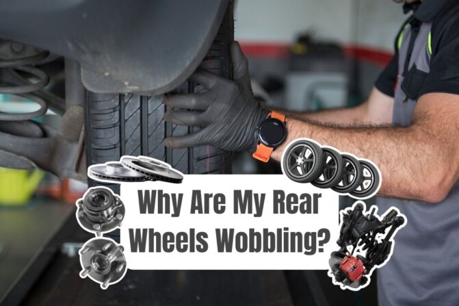 Why Is My Back Wheel Wobbling