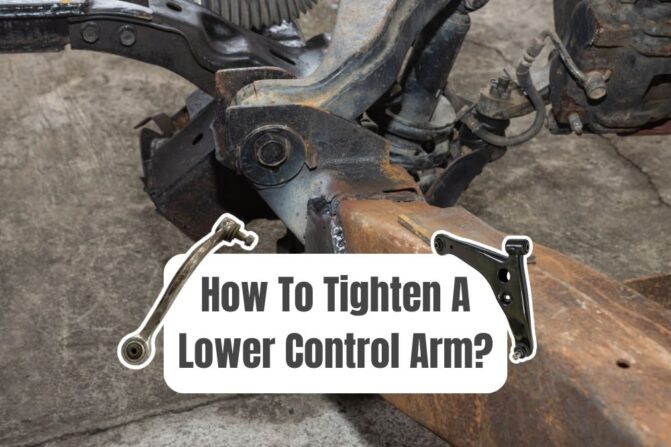 How To Tighten Lower Control Arm